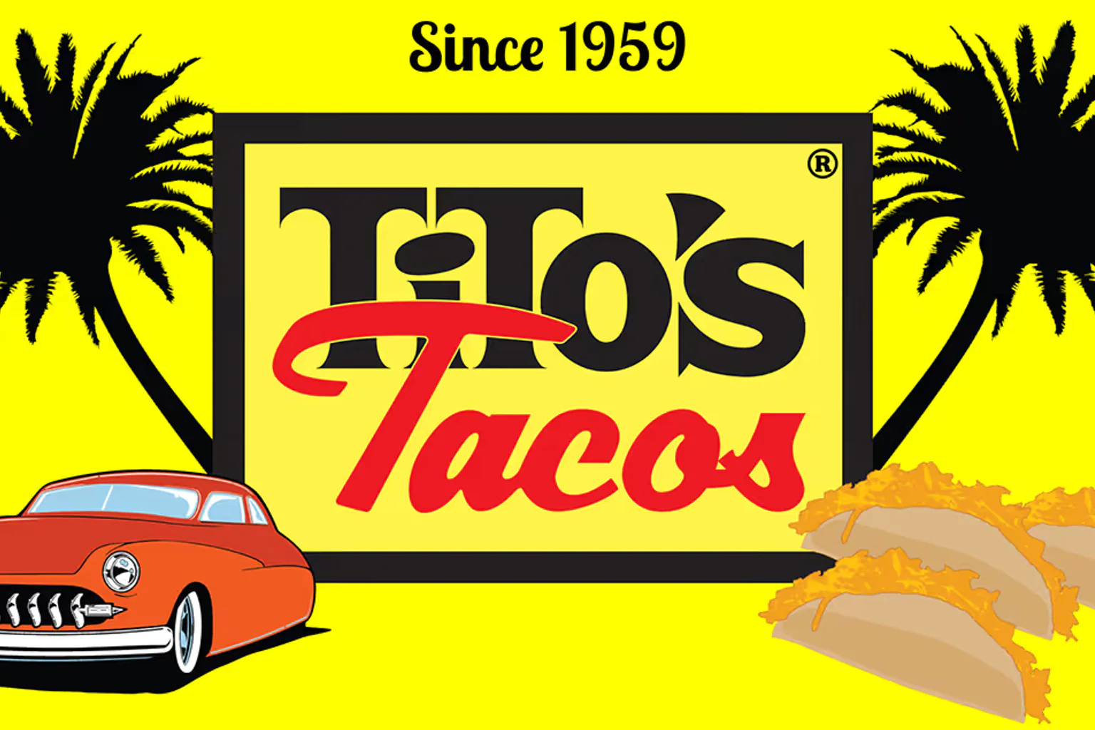 The yellow Tito’s Tacos sign flanked by palm trees, a red lowrider, and hard-shell tacos.